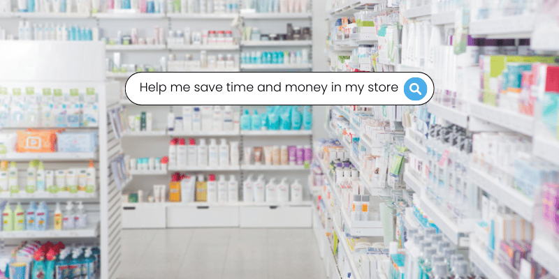 Search for ways to save money and time in your store.